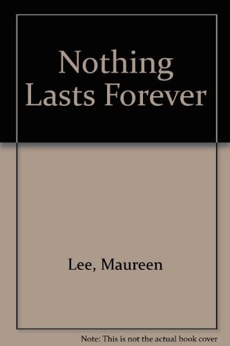 Nothing Lasts Forever
