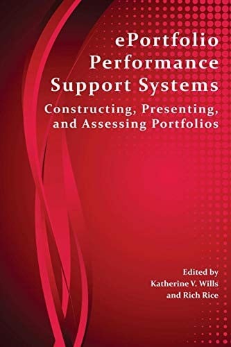 Eportfolio Performance Support Systems: Constructing, Presenting, and Assessing Portfolios (Perspectives on Writing)