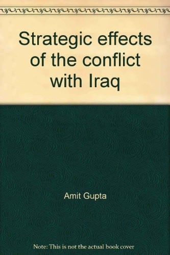 Strategic effects of the conflict with Iraq: South Asia (Strategic effects of the conflict with Iraq special series)