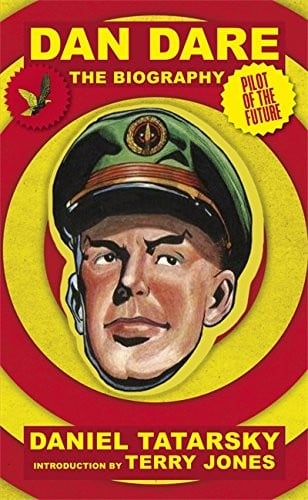 Dan Dare, Pilot of the Future: The Biography