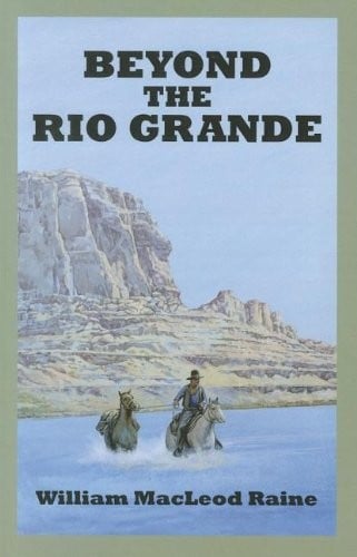 Beyond The Rio Grande (Sagebrush Westerns)