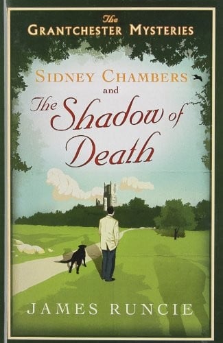 Sidney Chambers And The Shadow Of Death (Grantchester Mysteries)