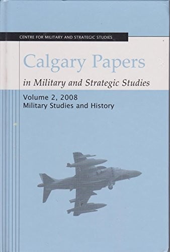 Calgary Papers in Military and Strategic Studies