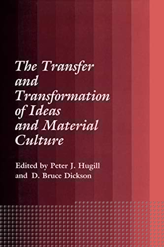 The Transfer and Transformation of Ideas and Material Culture