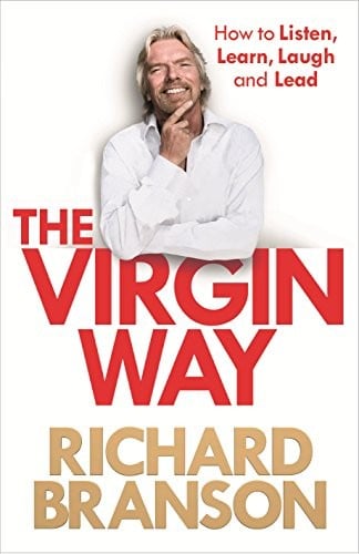 Virgin Way How to Listen, Learn, Laugh and Lead