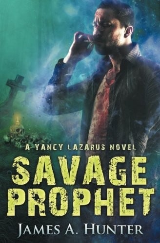 Savage Prophet: A Yancy Lazarus Novel (Episode Four) (Yancy Lazarus Series) (Volume 4)