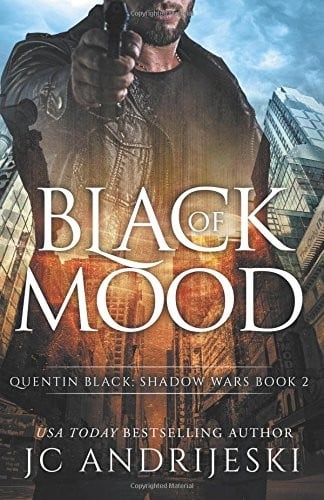 Black Of Mood (Quentin Black: Shadow Wars #2): Quentin Black World (Volume 2)