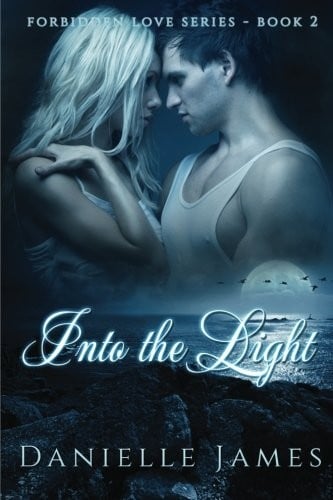 Forbidden Love Series Book 2: Into The Light