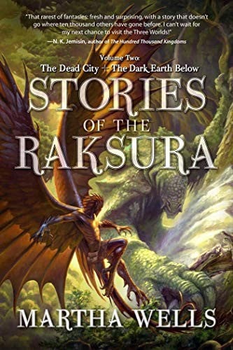 Stories of the Raksura: The Dead City & The Dark Earth Below