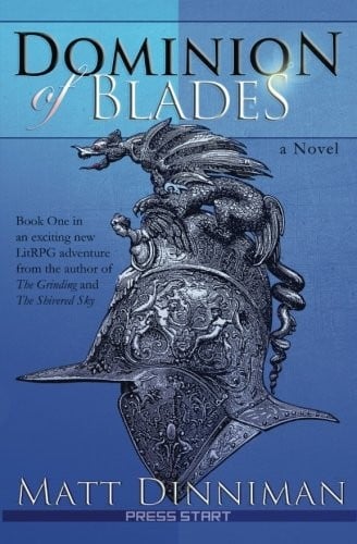 Dominion of Blades: A LitRPG Adventure (Volume 1)