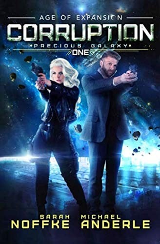 Corruption: Age Of Expansion – A Kurtherian Gambit Series (Precious Galaxy)