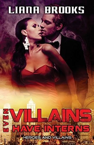 Even Villains Have Interns (Heroes and Villains) (Volume 3)
