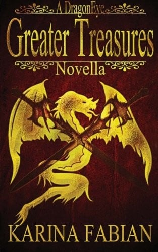 Greater Treasures: A DragonEye Novella