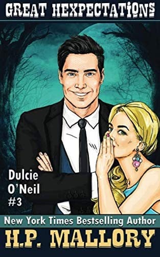 Great Hexpectations: Dulcie O'Neil Series (The Dulcie O'Neil Series) (Volume 3)