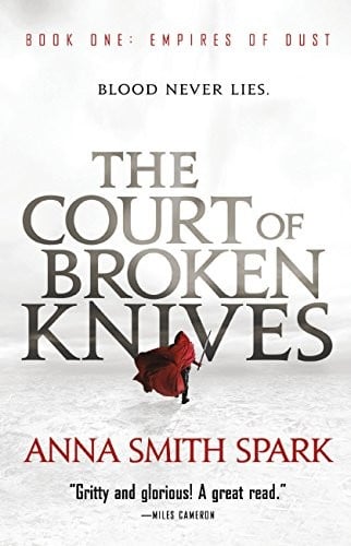 The Court of Broken Knives (Empires of Dust Book 1)