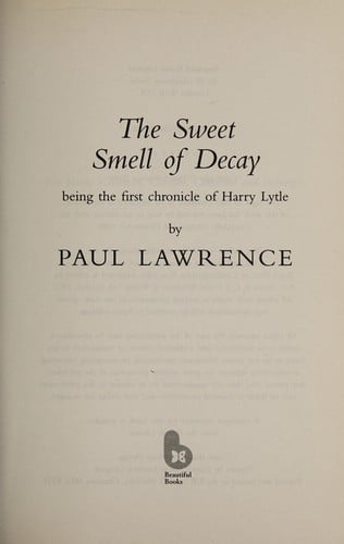 The sweet smell of decay
