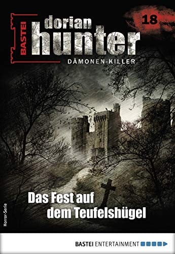 Dorian Hunter 18 - Horror-Serie: Das Fest auf dem Teufelshügel (German Edition)
