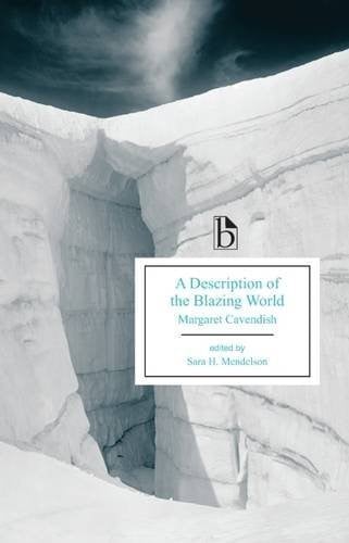 The Description of a New World, Called the Blazing World (Broadview Editions)