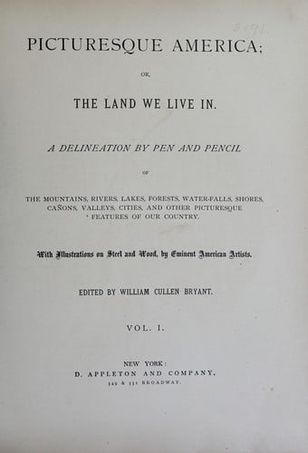 Picturesque America, or, The land we live in