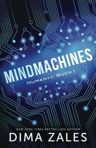 Mindmachines (Human++) (Volume 1) (German Edition)