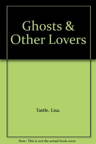 Ghosts & Other Lovers