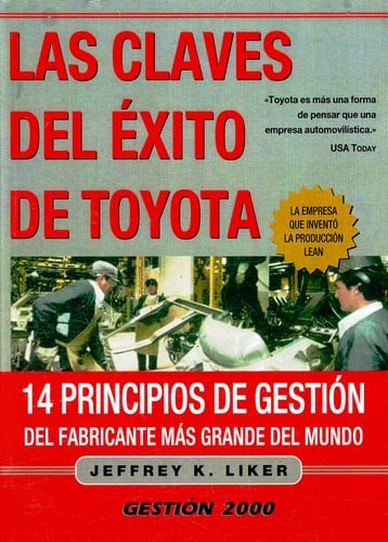 Las claves del éxito de Toyota: 14 principios de gestión del fabricante más grande del mundo