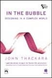 [In the Bubble: Designing in a Complex World] (By: John Thackara) [published: April, 2006]