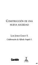 Construcción de una nueva sociedad - Primera edición