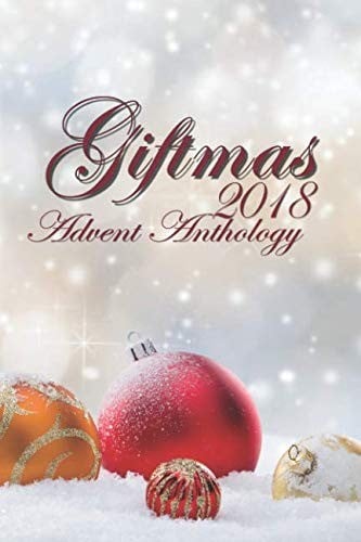 Giftmas 2018 Advent Anthology