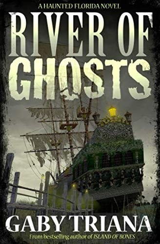 River of Ghosts (Haunted Florida)