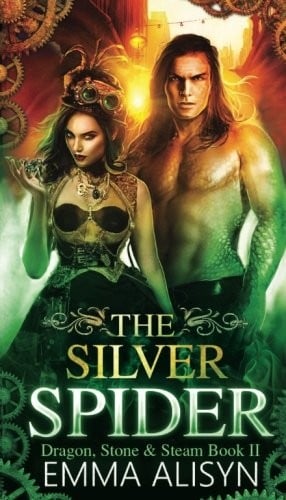 The Silver Spider (Dragon, Stone & Steam) (Volume 2)