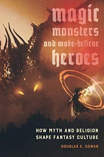 Magic, Monsters, and MakeBelieve Heroes