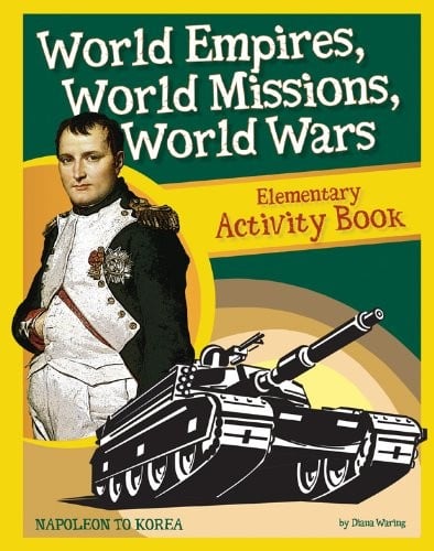 World Empires, World Missions, World Wars Elementary Activity Book (History Revealed)