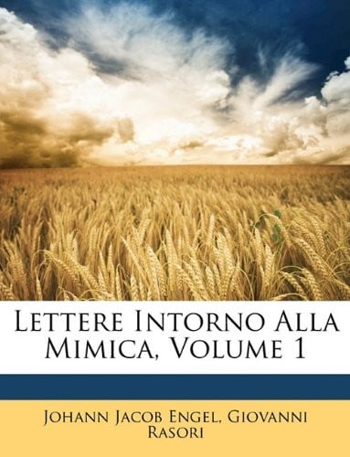 Lettere Intorno Alla Mimica, Volume 1 (Italian Edition)