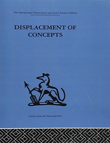 Displacement of Concepts (The International Behavioral and Social Science Library: Psychology)
