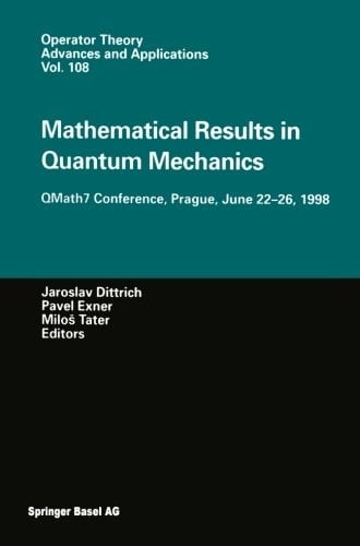 Mathematical Results in Quantum Mechanics: QMath7 Conference, Prague, June 22–26, 1998 (Operator Theory: Advances and Applications)