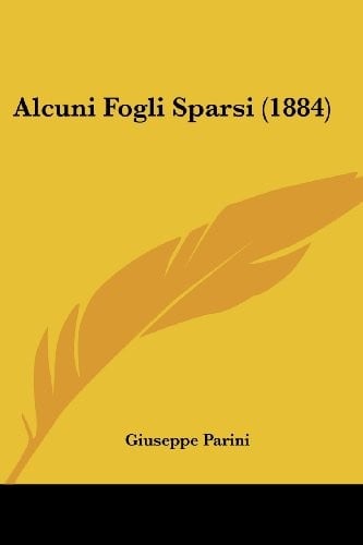 Alcuni Fogli Sparsi (1884) (Italian Edition)