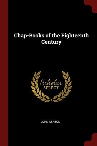 Chap-Books of the Eighteenth Century
