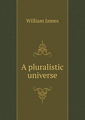 A pluralistic universe