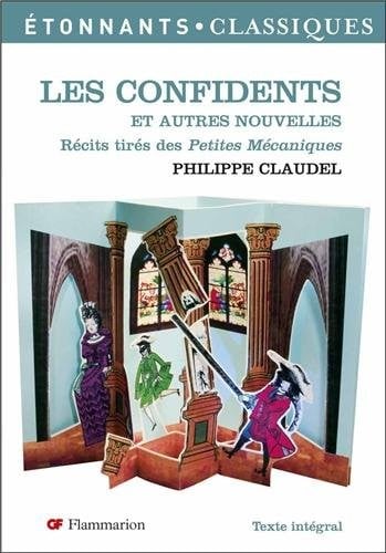 Les confidents et autres nouvelles (extraits des Petites Mecaniques)