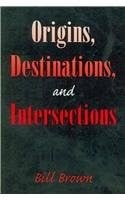 Origins, Destinations, and Intersections