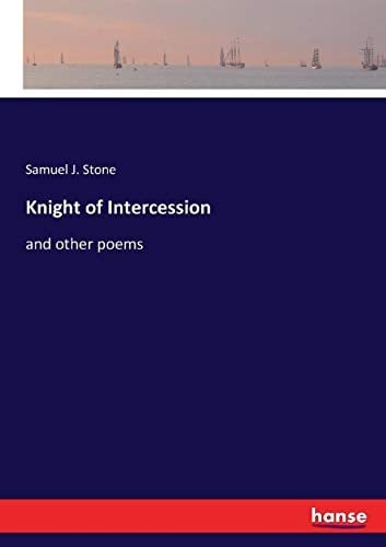 Knight of Intercession: and other poems
