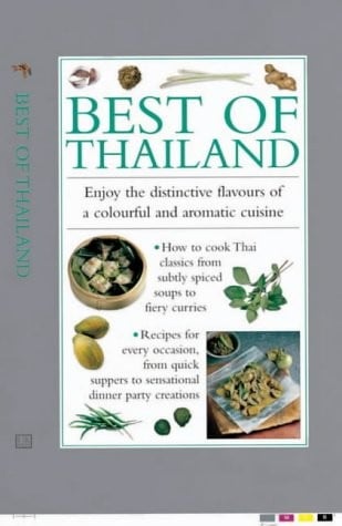 Best of Thailand: Enjoy the Distinctive Flavors of a Colorful and Aromatic Cuisine (Cook's Essentials)