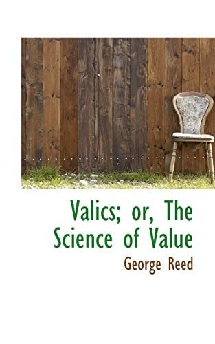 Valics; or, The Science of Value