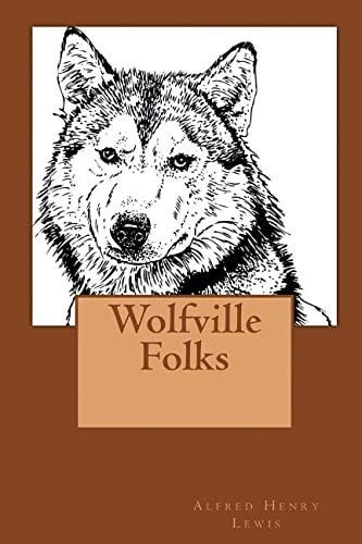 Wolfville Folks (Illustrated Edition)