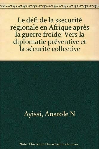 Le défi de la sécurité régionale en Afrique après la guerre froid