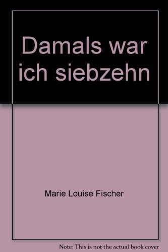 Damals war ich siebzehn