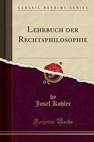 Lehrbuch Der Rechtsphilosophie (Classic Reprint) (German Edition)