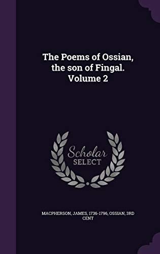 The Poems of Ossian, the Son of Fingal [2/2]