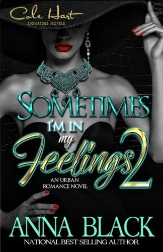 Sometimes I'm In My Feelings 2: An Urban Romance (Volume 2)